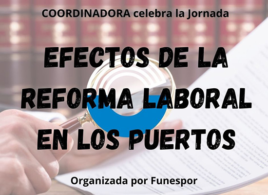 Jornada «Efectos de la reforma laboral en los puertos»