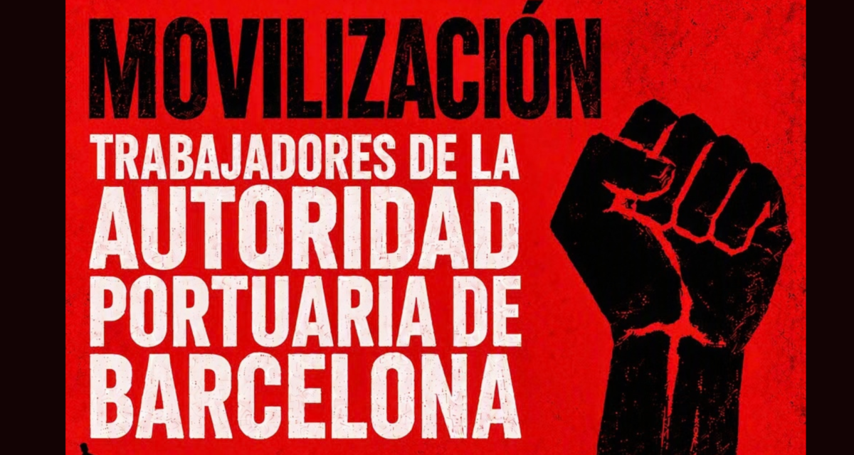 Los trabajadores de la Autoridad Portuaria de Barcelona se manifestarán el miércoles 30 por los recortes salariales en la APB y el bloqueo de las masas salariales en el conjunto de las Autoridades Portuarias.